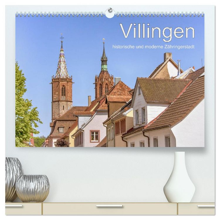 Produktbild: Villingen - historische und moderne Z&auml;hringerstadt (hochwertiger Premium Wandkalender 2026 DIN A2 quer), Kunstdruck in Hochglanz