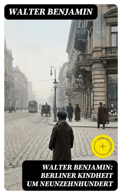Produktbild: Walter Benjamin: Berliner Kindheit um Neunzehnhundert