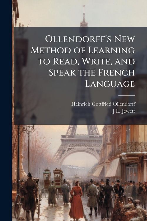Produktbild: Ollendorff's New Method of Learning to Read, Write, and Speak the French Language
