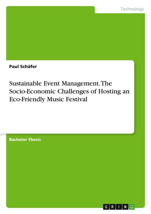 Produktbild: Sustainable Event Management. The Socio-Economic Challenges of Hosting an Eco-Friendly Music Festival