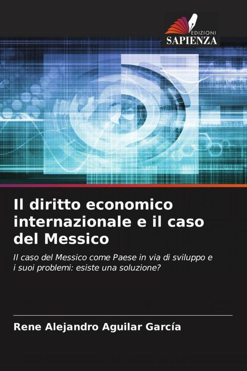 Produktbild: Il diritto economico internazionale e il caso del Messico