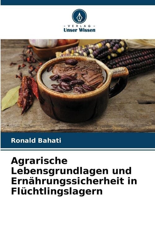Produktbild: Agrarische Lebensgrundlagen und Ern&auml;hrungssicherheit in Fl&uuml;chtlingslagern