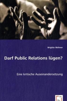 Produktbild: Wehner, B: Darf Public Relations l&uuml;gen?