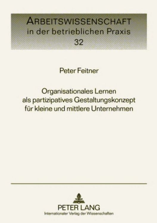 Produktbild: Organisationales Lernen als partizipatives Gestaltungskonzept f&uuml;r kleine und mittlere Unternehmen