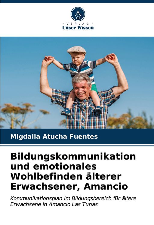Produktbild: Bildungskommunikation und emotionales Wohlbefinden &auml;lterer Erwachsener, Amancio