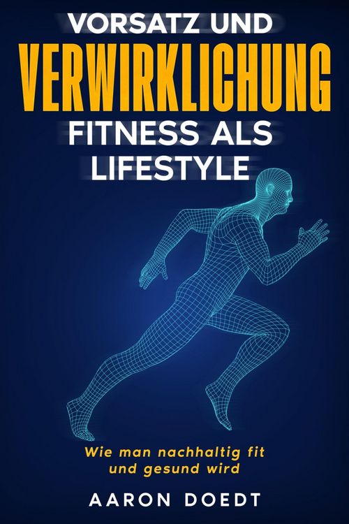 Produktbild: Vorsatz und Verwirklichung - Fitness als Lifestyle