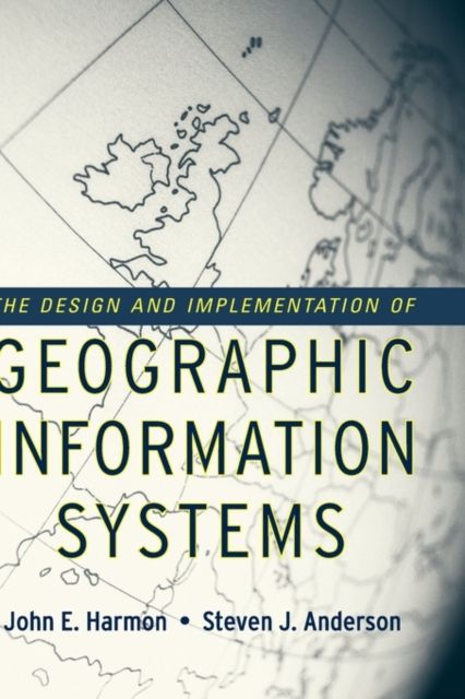 Produktbild: The Design and Implementation of Geographic Information Systems