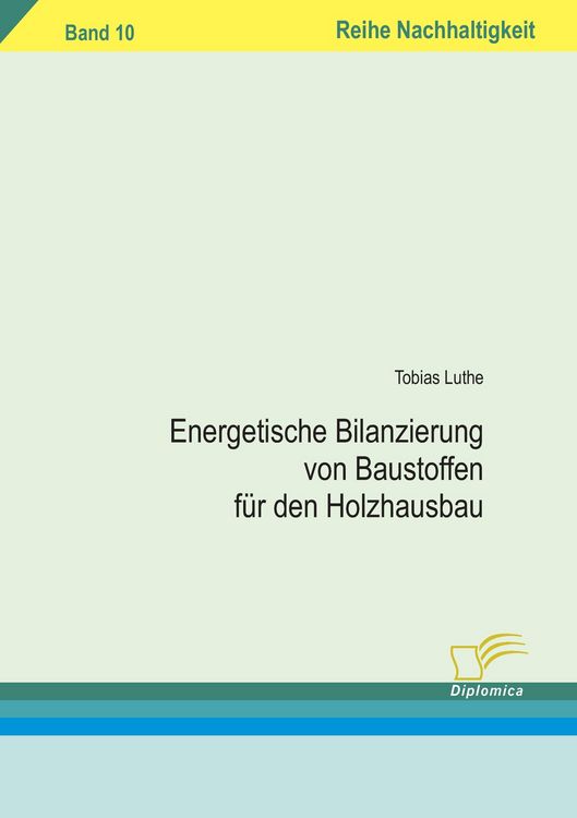 Produktbild: Energetische Bilanzierung von Baustoffen f&uuml;r den Holzhausbau