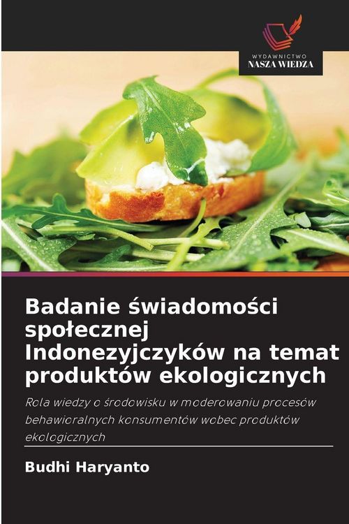 Produktbild: Badanie &iquest;wiadomo&iquest;ci spo&iquest;ecznej Indonezyjczyk&oacute;w na temat produkt&oacute;w ekologicznych