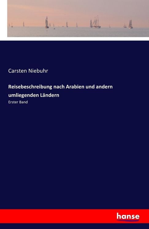 Produktbild: Reisebeschreibung nach Arabien und andern umliegenden L&auml;ndern