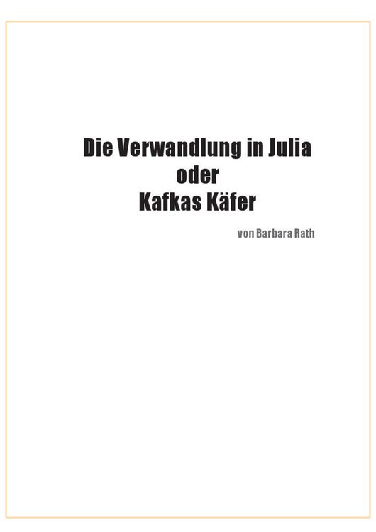 Produktbild: Die Verwandlung in Julia oder Kafkas K&auml;fer