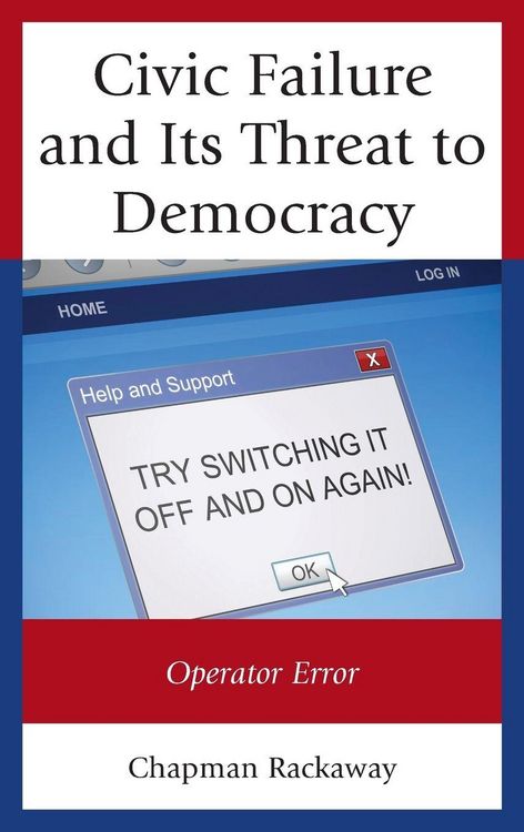 Produktbild: Civic Failure and Its Threat to Democracy