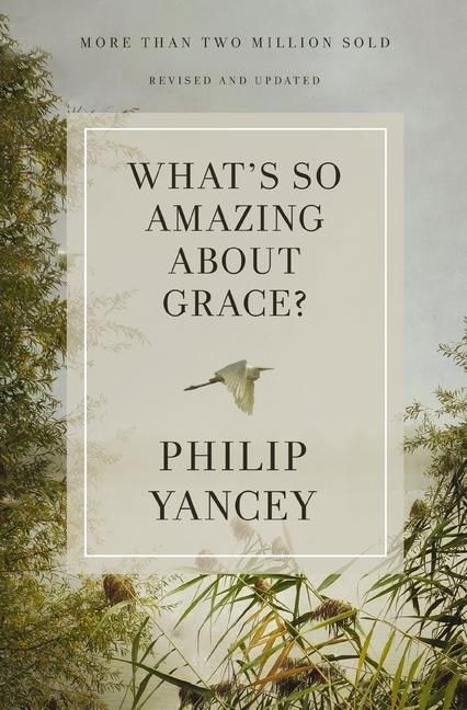 Produktbild: What's So Amazing About Grace? Revised and Updated