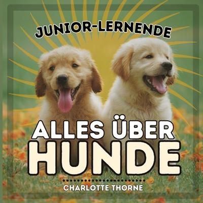 Produktbild: Junior-Lernende, Alles &Uuml;ber Hunde