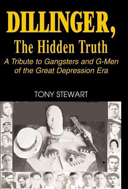 Produktbild: Stewart, T: Dillinger, the Hidden Truth