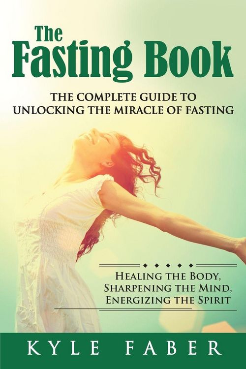 Produktbild: The Fasting Book - The Complete Guide to Unlocking the Miracle of Fasting