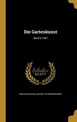 Produktbild: Die Gartenkunst; Band 9, 1907