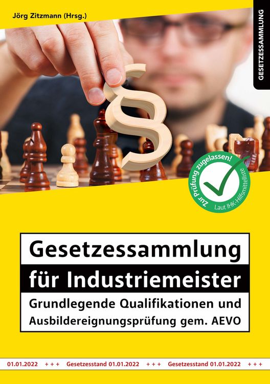 Produktbild: Gesetzessammlung f&uuml;r Industriemeister - Grundlegende Qualifikationen und Ausbildereignungspr&uuml;fung gem. AEVO