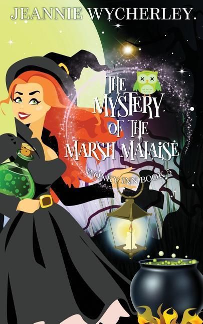 Produktbild: The Mystery of the Marsh Malaise: Wonky Inn Book 5