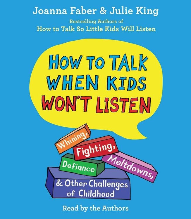 Produktbild: How to Talk When Kids Won't Listen: Whining, Fighting, Meltdowns, Defiance, and Other Challenges of Childhood