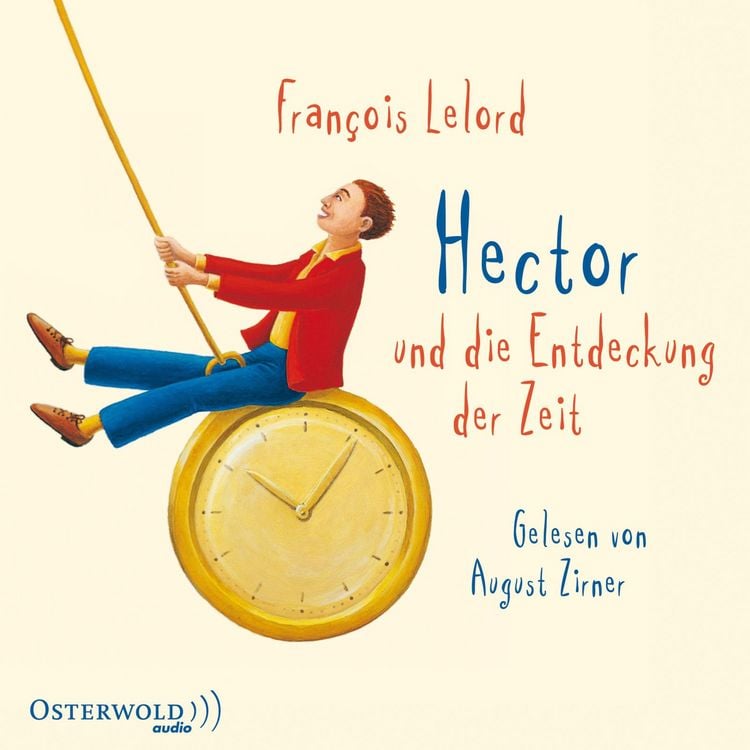Produktbild: Hector und die Entdeckung der Zeit (Hectors Abenteuer 3)