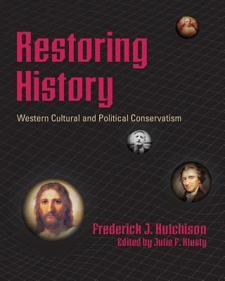 Produktbild: Restoring History - Western Cultural and Political Conservatism