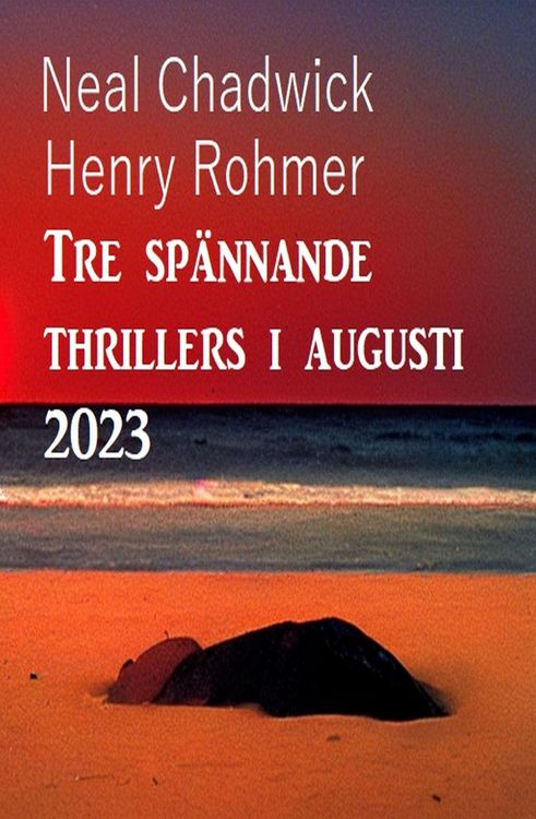 Produktbild: Tre sp&auml;nnande thrillers i augusti 2023