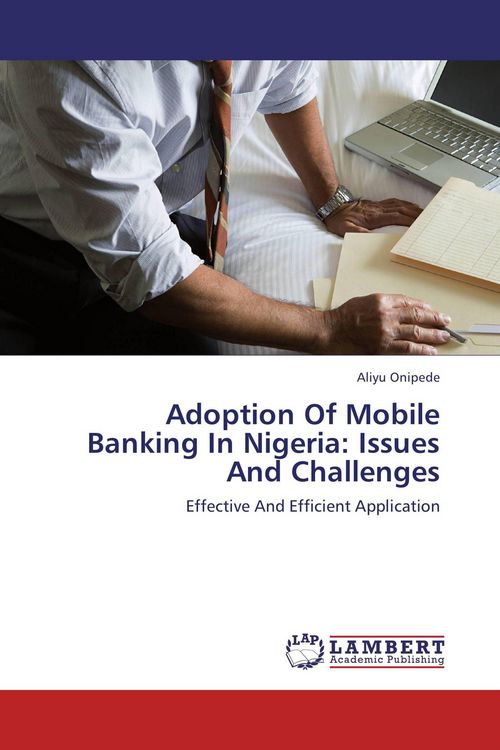 Produktbild: Adoption Of Mobile Banking In Nigeria: Issues And Challenges
