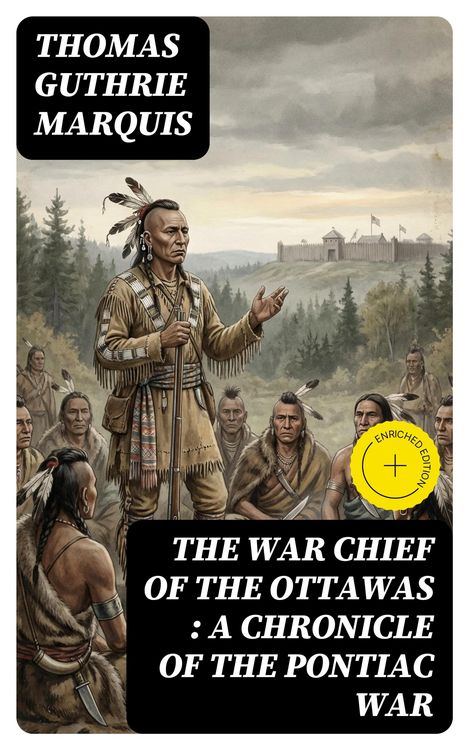 Produktbild: The War Chief of the Ottawas : A chronicle of the Pontiac war