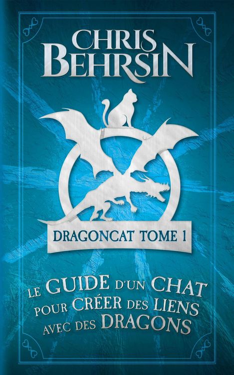Produktbild: Le guide d'un chat pour cr&eacute;er des liens avec des dragons