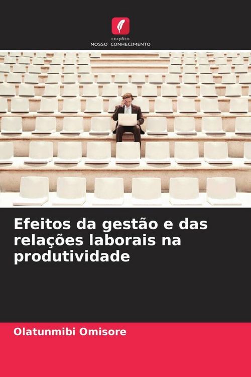 Produktbild: Efeitos da gest&atilde;o e das rela&ccedil;&otilde;es laborais na produtividade