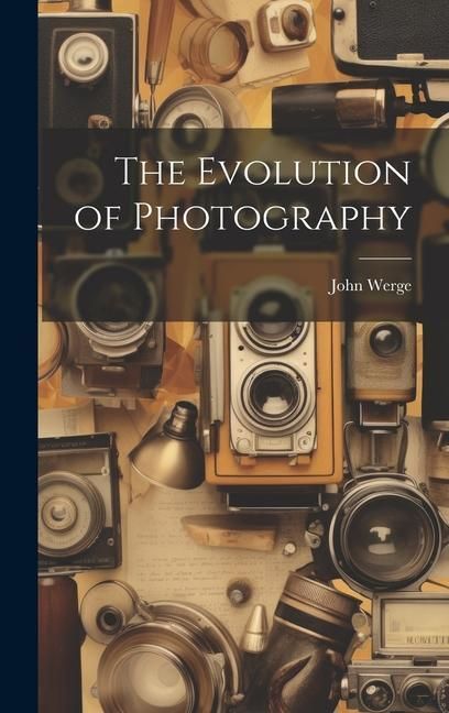 Produktbild: The Evolution of Photography
