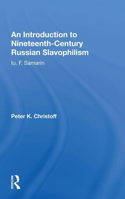Produktbild: An Introduction To Nineteenth-century Russian Slavophilism