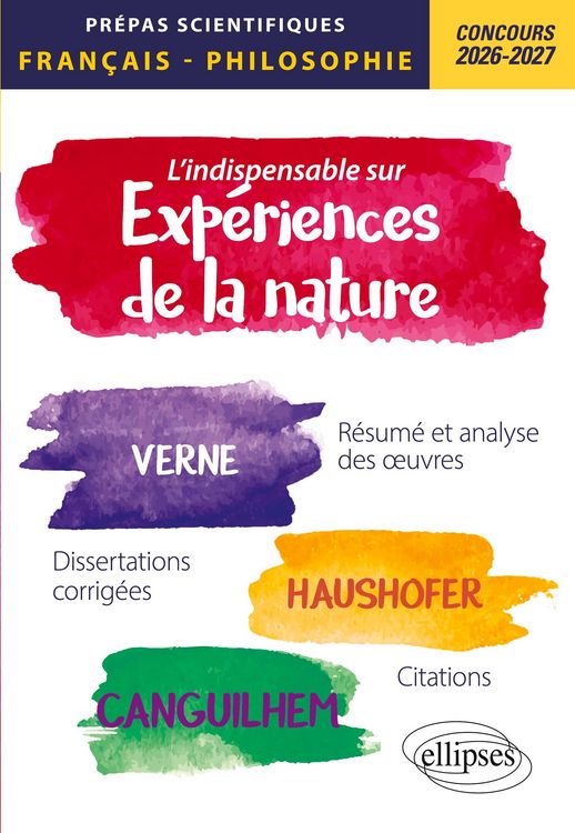 Produktbild: L'indispensable sur les exp&eacute;riences de la nature. Epreuves de fran&ccedil;ais et philosophie. Pr&eacute;pas scientifiques