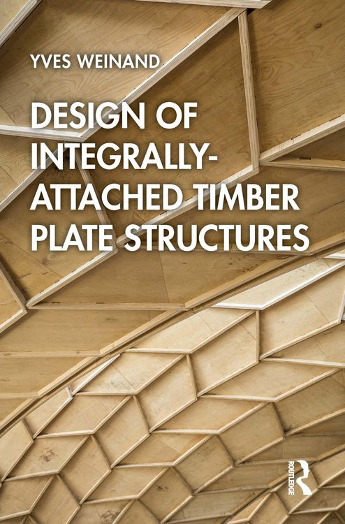 Produktbild: Design of Integrally-Attached Timber Plate Structures