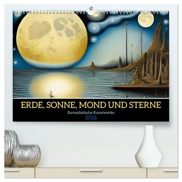 Produktbild: Erde, Sonne, Mond und Sterne Surrealistische Kunstwerke (hochwertiger Premium Wandkalender 2026 DIN A2 quer), Kunstdruck in Hochglanz