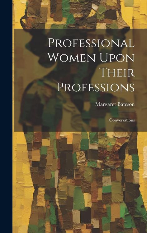 Produktbild: Professional Women Upon Their Professions: Conversations