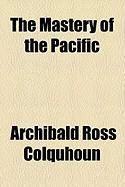 Produktbild: The Mastery of the Pacific