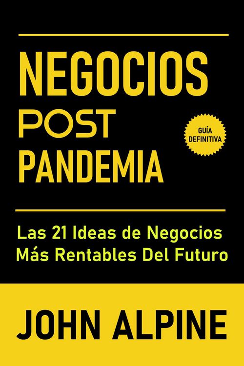 Produktbild: Negocios Post Pandemia: Las 21 ideas de negocios m&aacute;s rentables del futuro