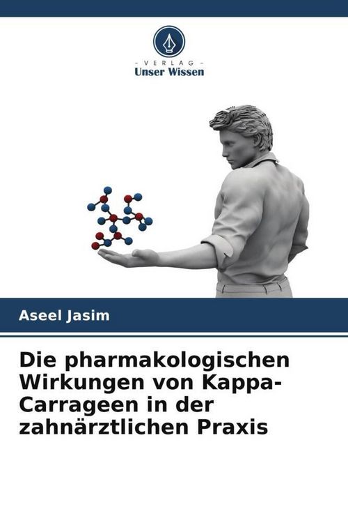 Produktbild: Die pharmakologischen Wirkungen von Kappa-Carrageen in der zahn&auml;rztlichen Praxis