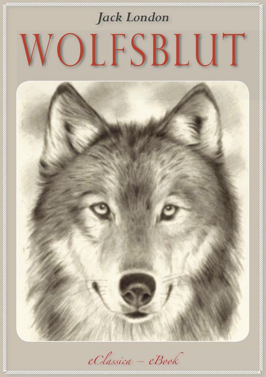 Produktbild: Jack London: Wolfsblut (Abenteuer-Roman)