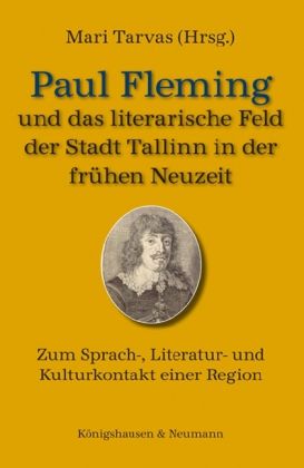 Produktbild: Paul Fleming und das literarische Feld der Stadt Tallinn in der fr&uuml;hen Neuzeit