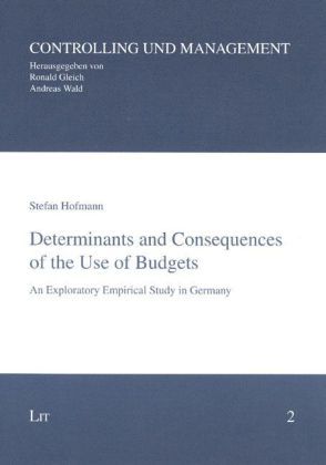 Produktbild: Determinants and Consequences of the Use of Budgets