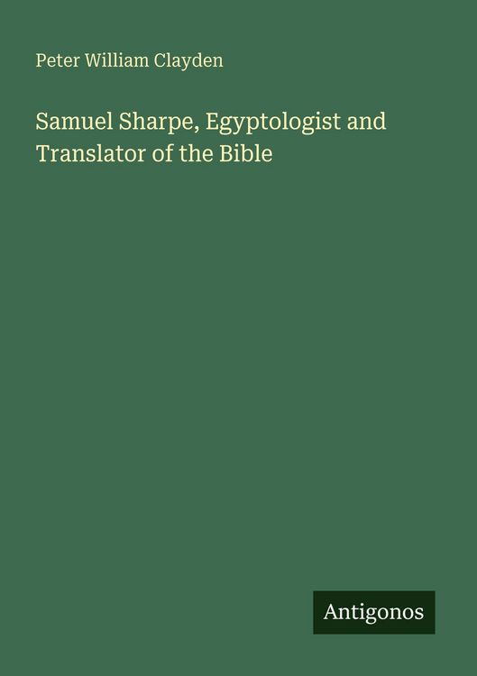 Produktbild: Samuel Sharpe, Egyptologist and Translator of the Bible