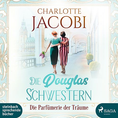 Produktbild: Die Douglas-Schwestern &ndash; Die Parf&uuml;merie der Tr&auml;ume
