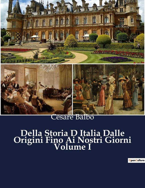 Produktbild: Della Storia D Italia Dalle Origini Fino Ai Nostri Giorni Volume I