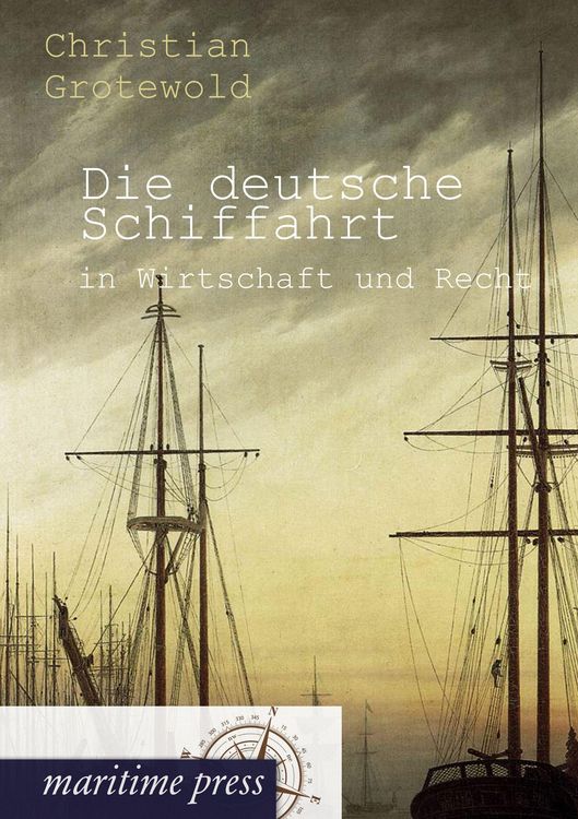 Produktbild: Die deutsche Schiffahrt in Wirtschaft und Recht