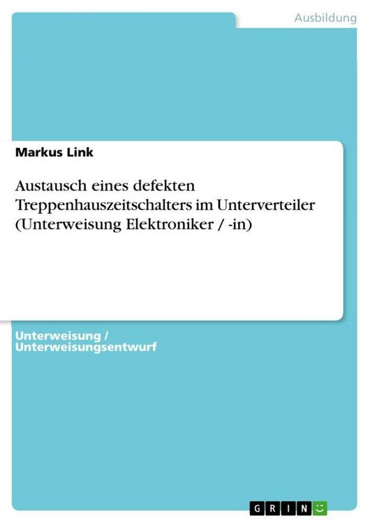 Produktbild: Austausch eines defekten Treppenhauszeitschalters im Unterverteiler (Unterweisung Elektroniker / -in)