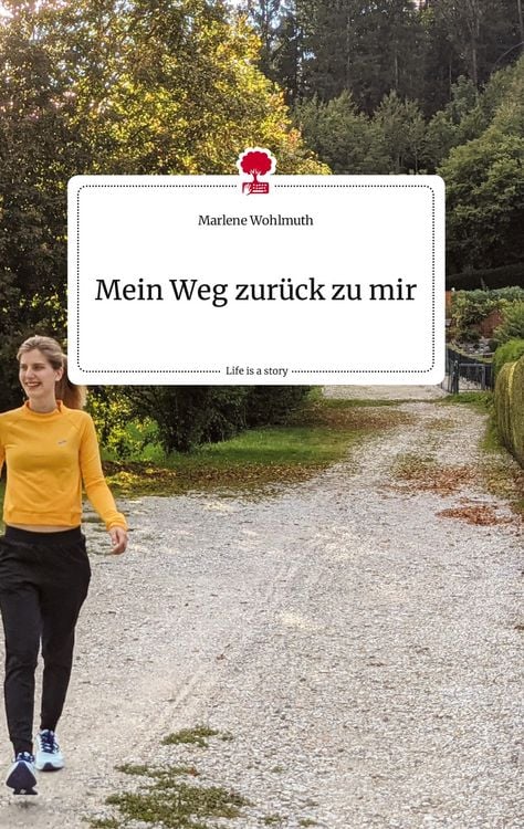 Produktbild: Mein Weg zur&uuml;ck zu mir. Life is a Story - story.one