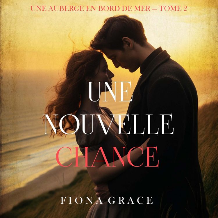 Produktbild: Une nouvelle chance (Une auberge en bord de mer &mdash; tome 2)